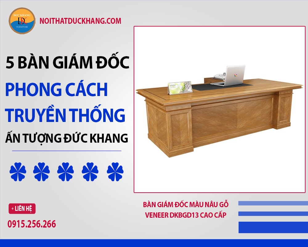 Bàn giám đốc màu nâu gỗ veneer DKBGD13 cao cấp