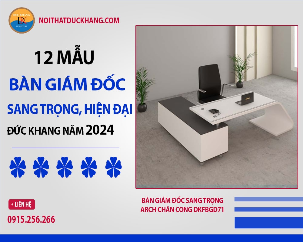 Bàn giám đốc sang trọng Arch chân cong DKFBGD71