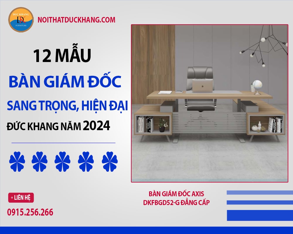 Bàn giám đốc Axis DKFBGD52-G đẳng cấp