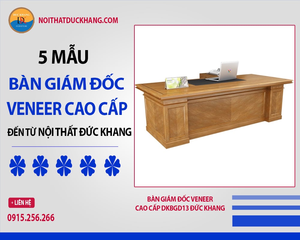 Bàn giám đốc veneer cao cấp DKBGD13 Đức Khang