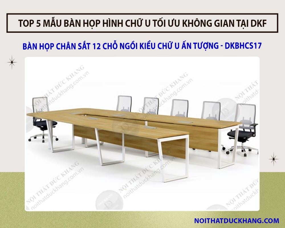 Bàn họp chân sắt 12 chỗ ngồi kiểu chữ U ấn tượng - DKBHCS17 Bàn họp chân sắt 12 chỗ ngồi kiểu chữ U ấn tượng - DKBHCS17