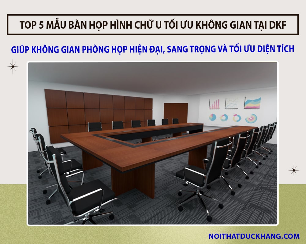 Top 5 mẫu bàn họp hình chữ U tối ưu không gian tại Đức Khang Top 5 mẫu bàn họp hình chữ U tối ưu không gian tại Đức Khang