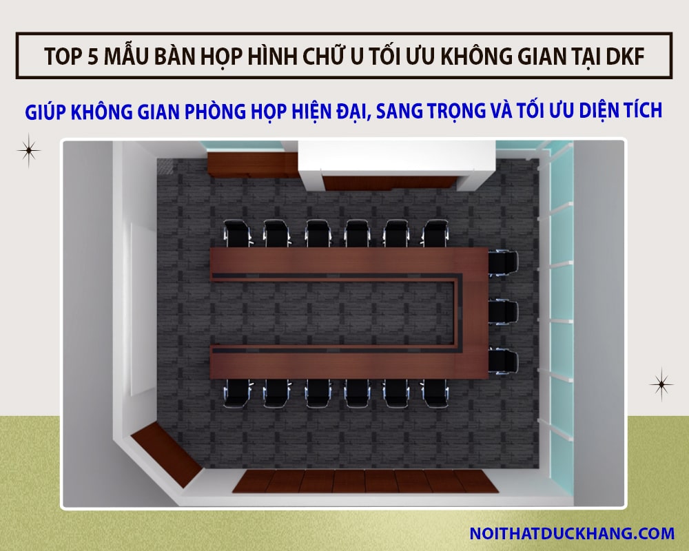 Top 5 mẫu bàn họp hình chữ U tối ưu không gian tại Đức Khang Top 5 mẫu bàn họp hình chữ U tối ưu không gian tại Đức Khang