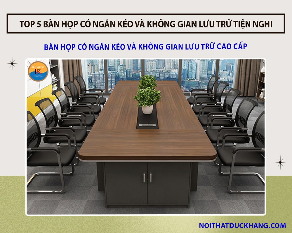 5 bàn họp có ngăn kéo và không gian lưu trữ tiện nghi tại DKF