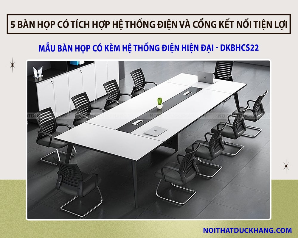 Mẫu bàn họp có kèm hệ thống điện hiện đại - DKBHCS22