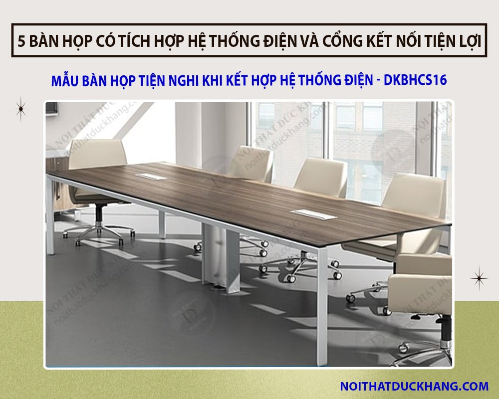 Mẫu bàn họp tiện nghi khi kết hợp hệ thống điện - DKBHCS16