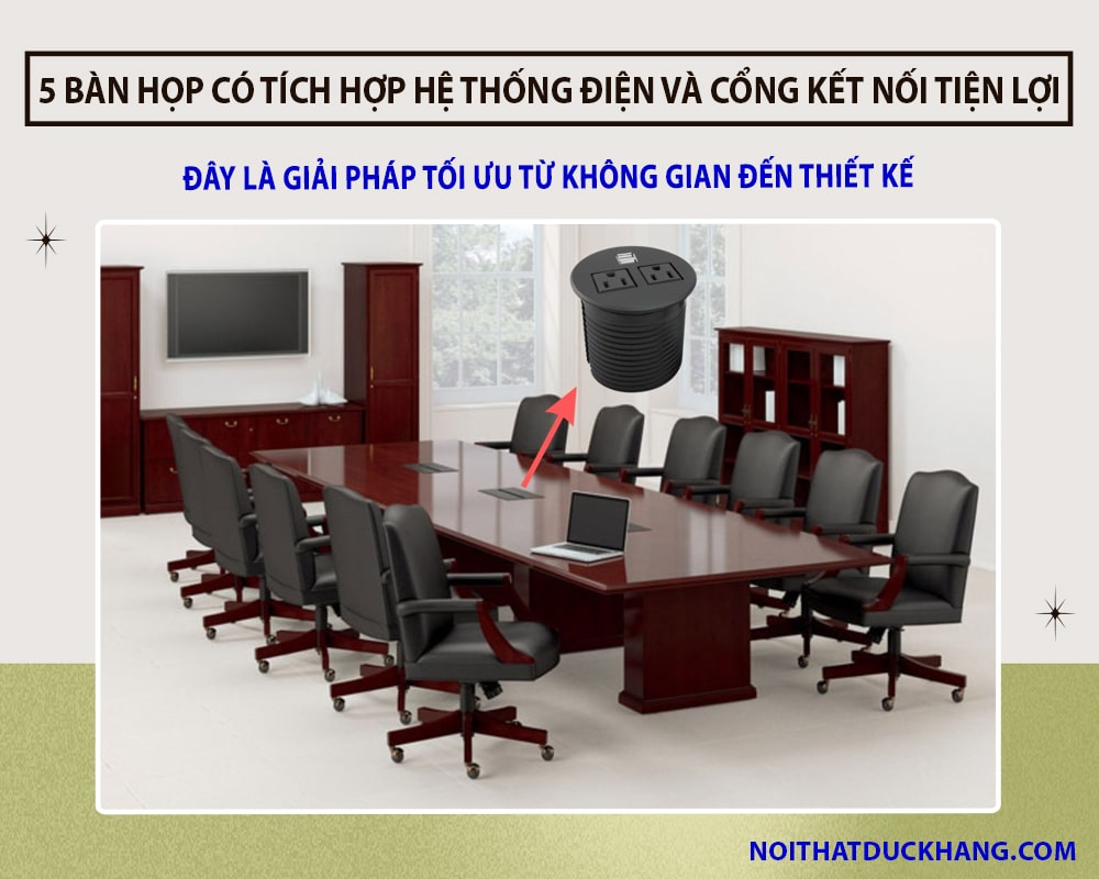 5 bàn họp có tích hợp hệ thống điện và cổng kết nối tiện lợi tại DKF