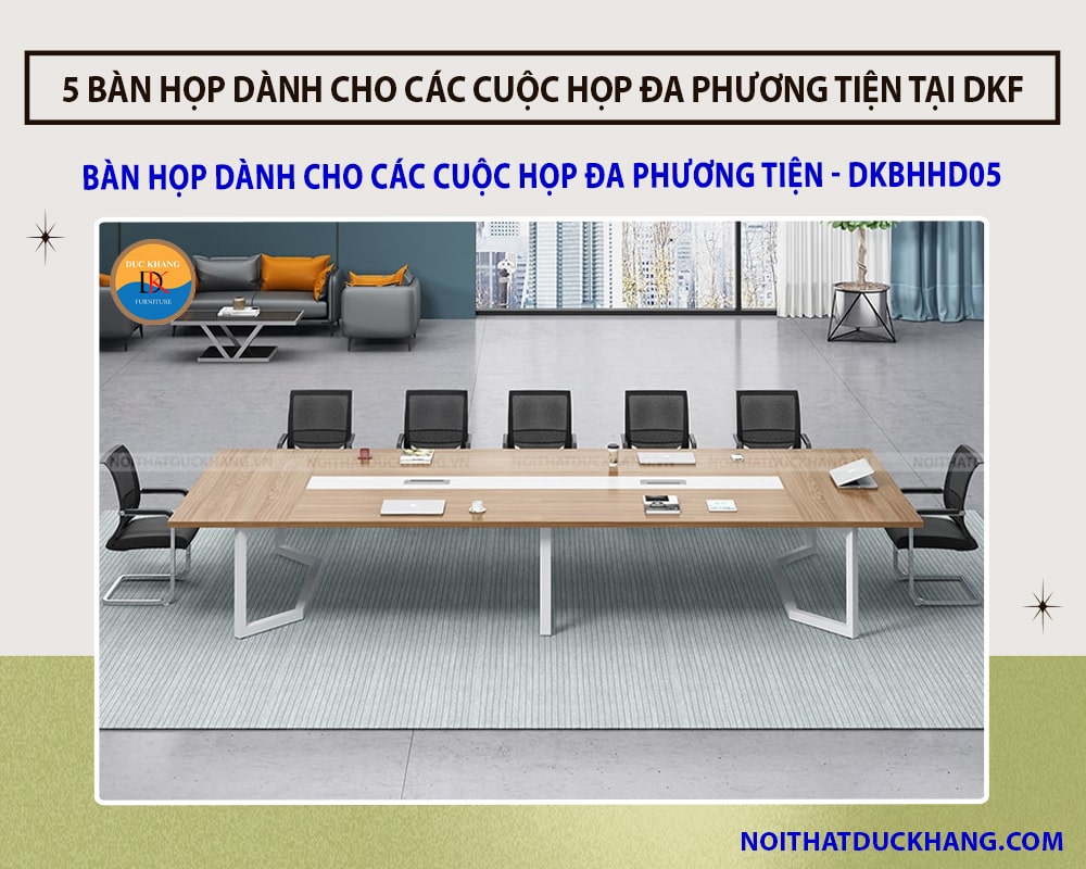 5 Mẫu bàn họp dành cho các cuộc họp đa phương tiện tại DKF