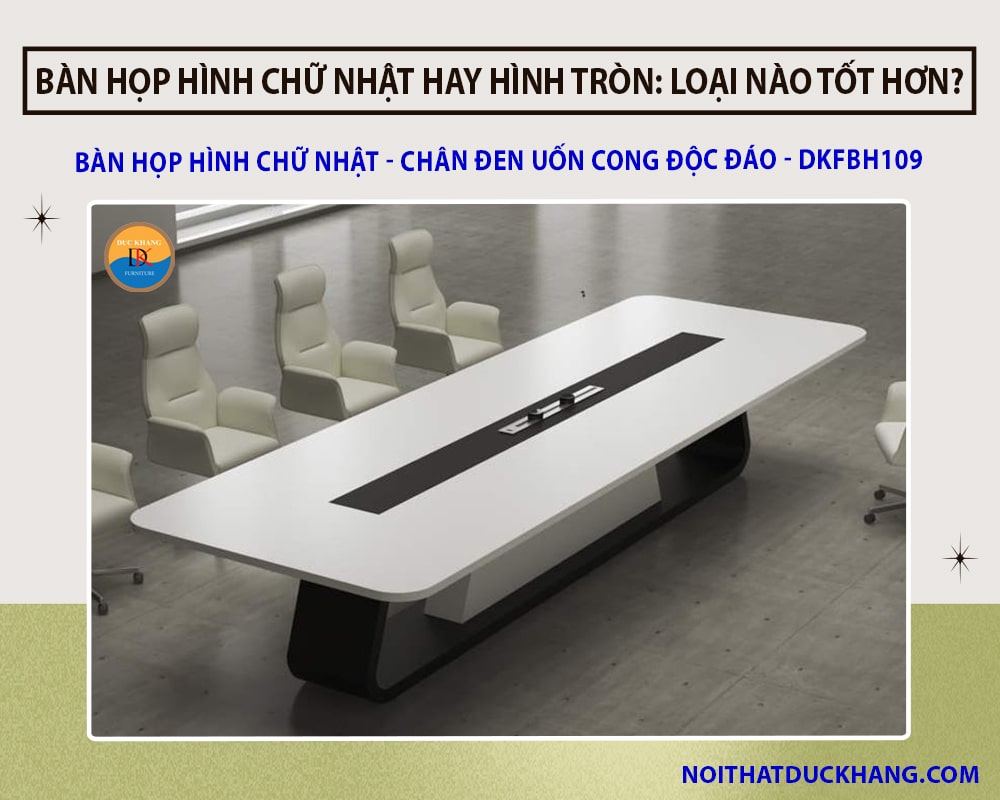 Mẫu bàn họp hình chữ nhật chân đen uốn cong độc đáo - DKFBH109