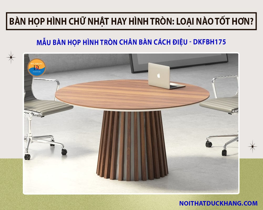 Mẫu bàn họp hình tròn chân bàn cách điệu - DKFBH175