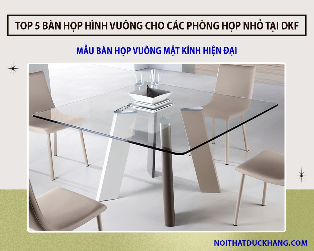 Mẫu bàn họp vuông mặt kính hiện đại