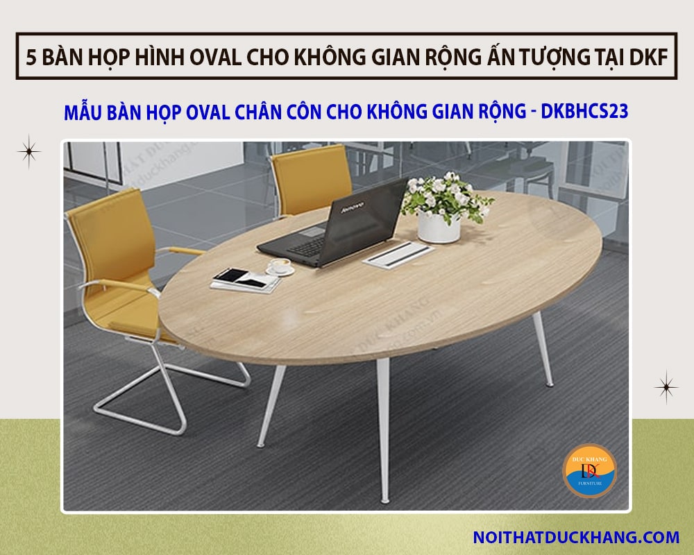 Mẫu bàn họp oval chân côn cho không gian rộng - DKBHCS23