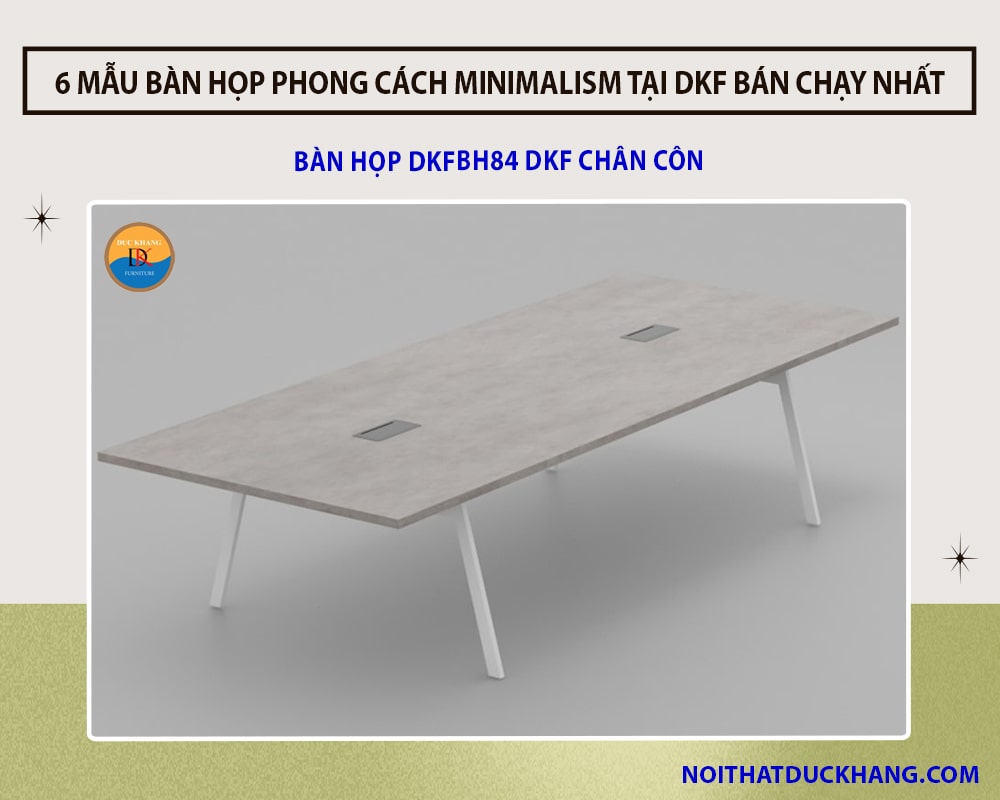 Bàn họp DKFBH84 DKF chân côn