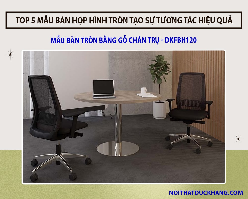 Mẫu bàn tròn bằng gỗ chân trụ - DKFBH120