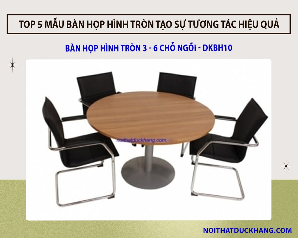 Bàn họp hình tròn 3 - 6 chỗ ngồi - DKBH10