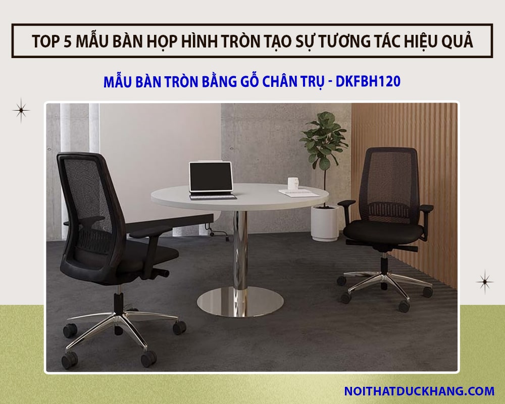 Mẫu bàn tròn bằng gỗ chân trụ - DKFBH120