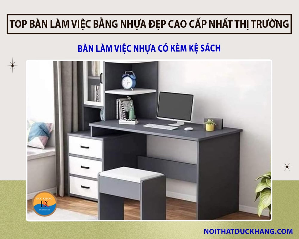 Bàn làm việc nhựa có kèm kệ sách