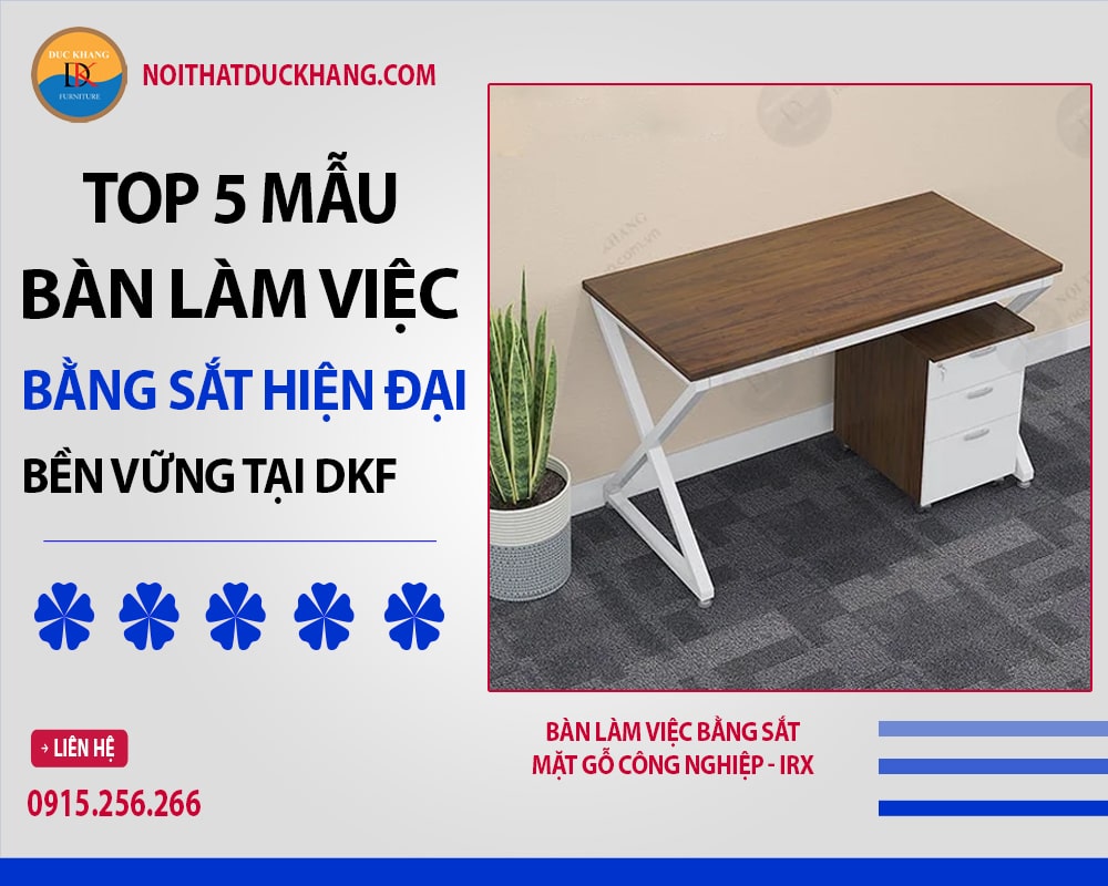 Bàn làm việc bằng sắt mặt gỗ công nghiệp - IRX Bàn làm việc bằng sắt mặt gỗ công nghiệp - IRX