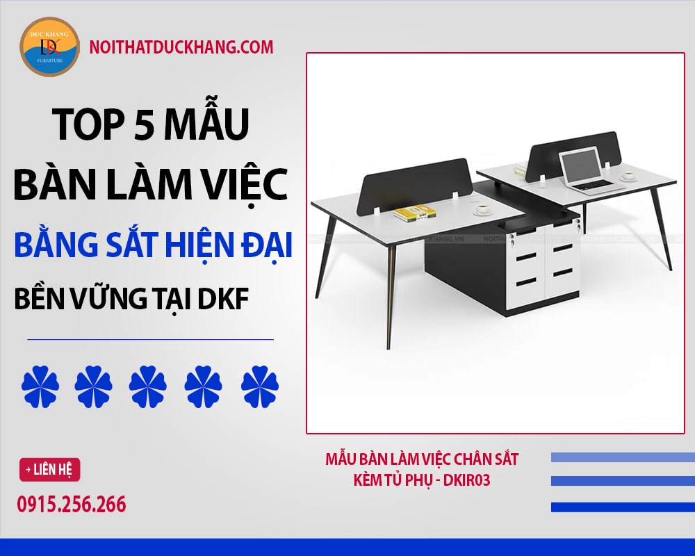 Top 5 mẫu bàn làm việc bằng sắt hiện đại bền vững tại DKF