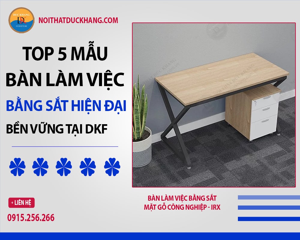 Bàn làm việc bằng sắt mặt gỗ công nghiệp - IRX Bàn làm việc bằng sắt mặt gỗ công nghiệp - IRX