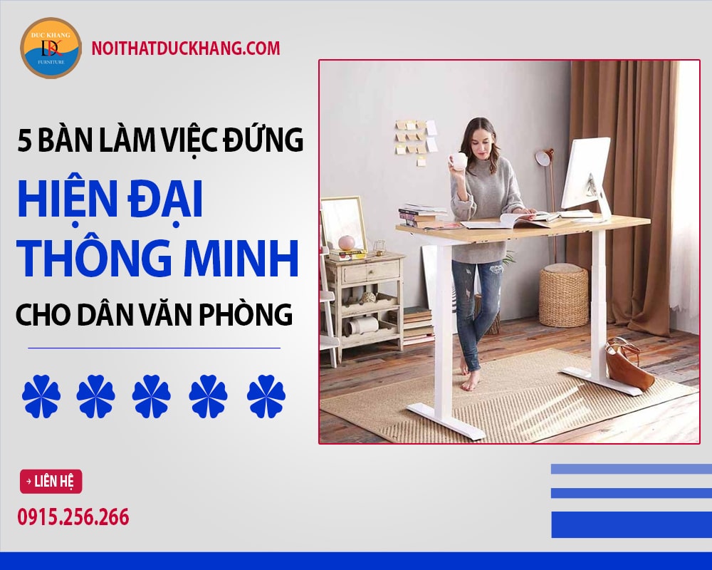 5 bàn làm việc đứng hiện đại thông minh cho dân văn phòng