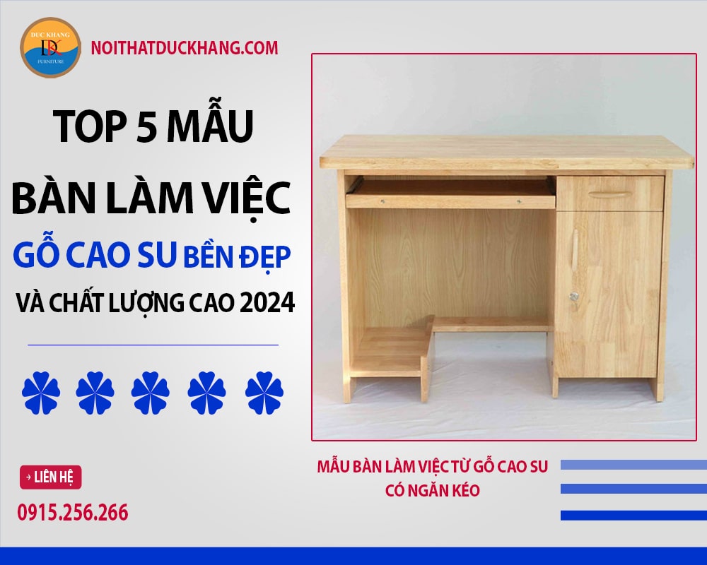 Mẫu bàn làm việc từ gỗ cao su có ngăn kéo