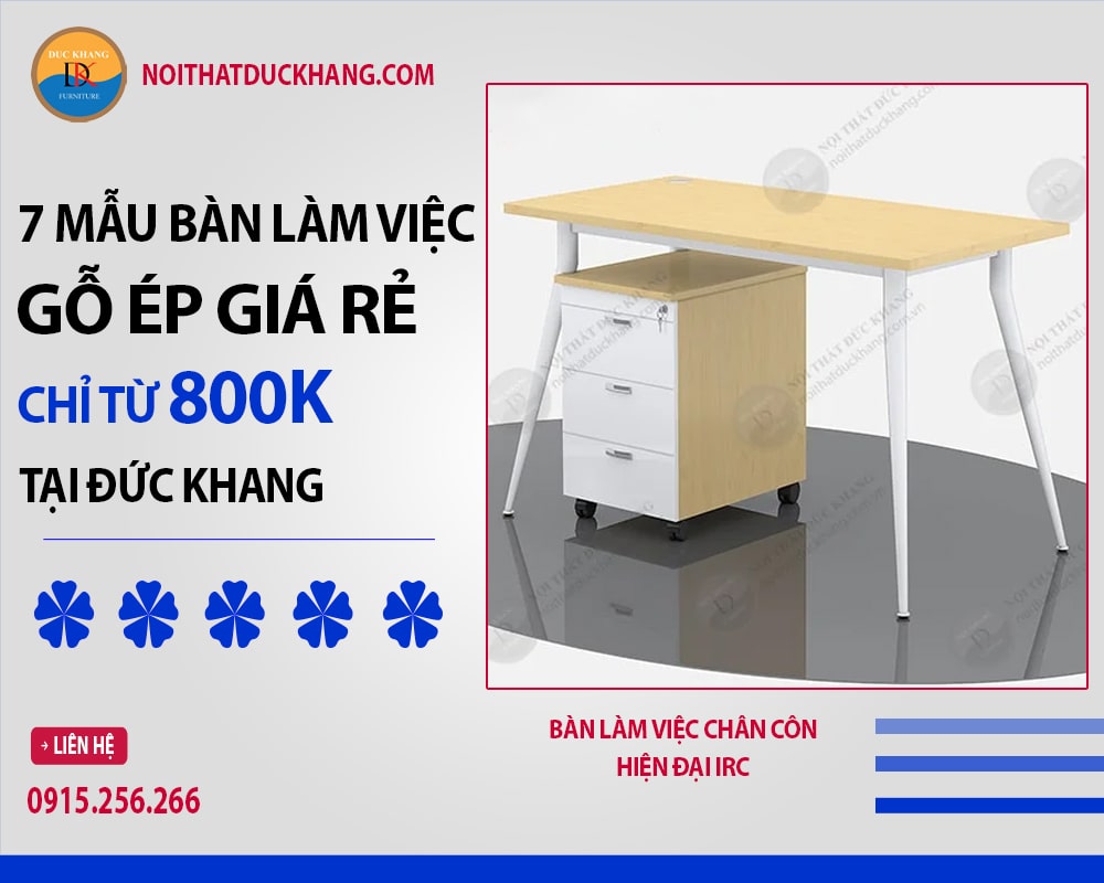 Bàn làm việc chân côn hiện đại IRC