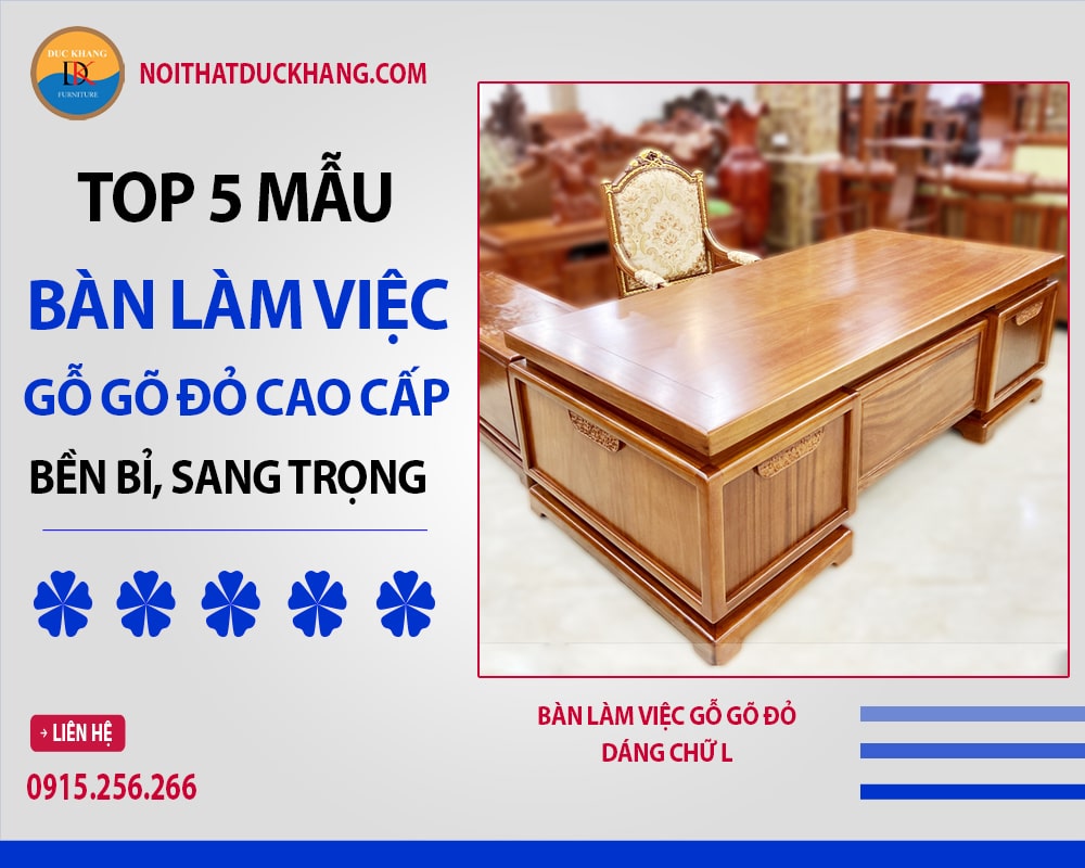 Bàn làm việc gỗ gõ đỏ dáng chữ L