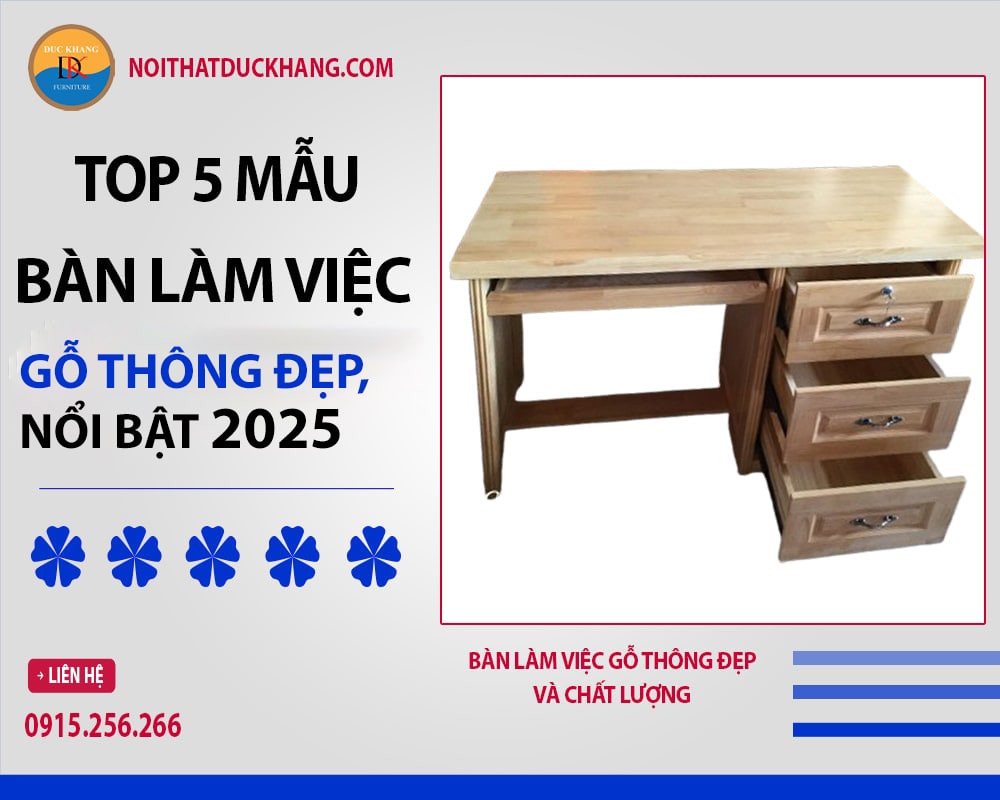 Bàn làm việc gỗ thông đẹp có ngăn kéo