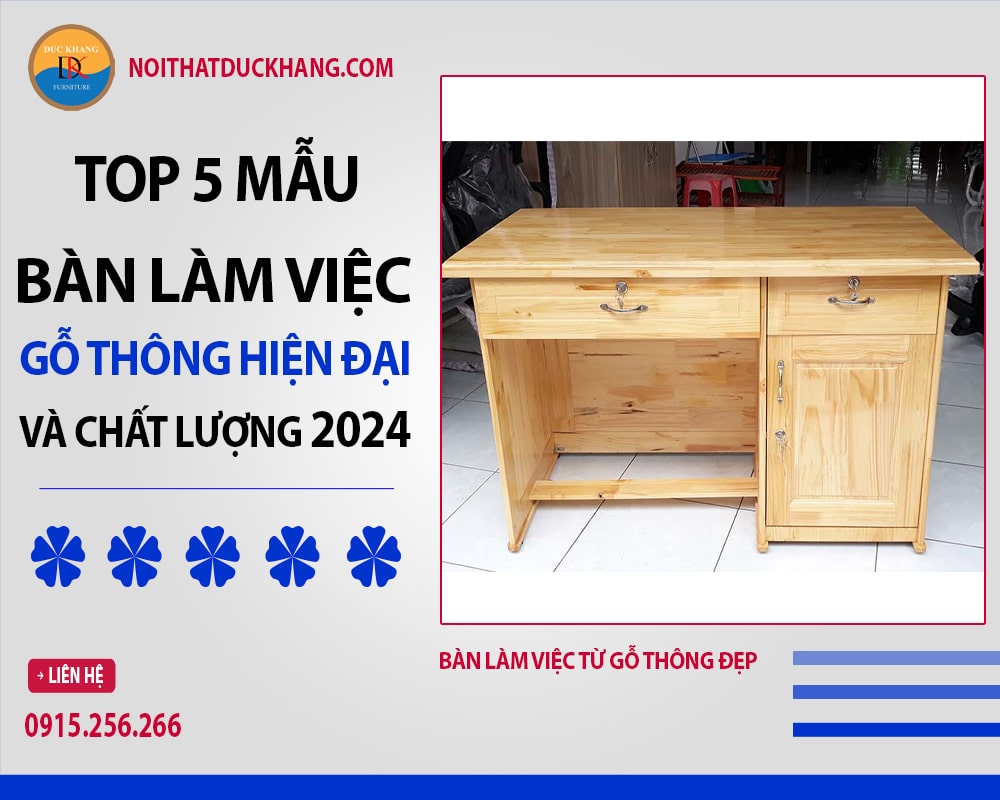 Bàn làm việc từ gỗ thông đẹp