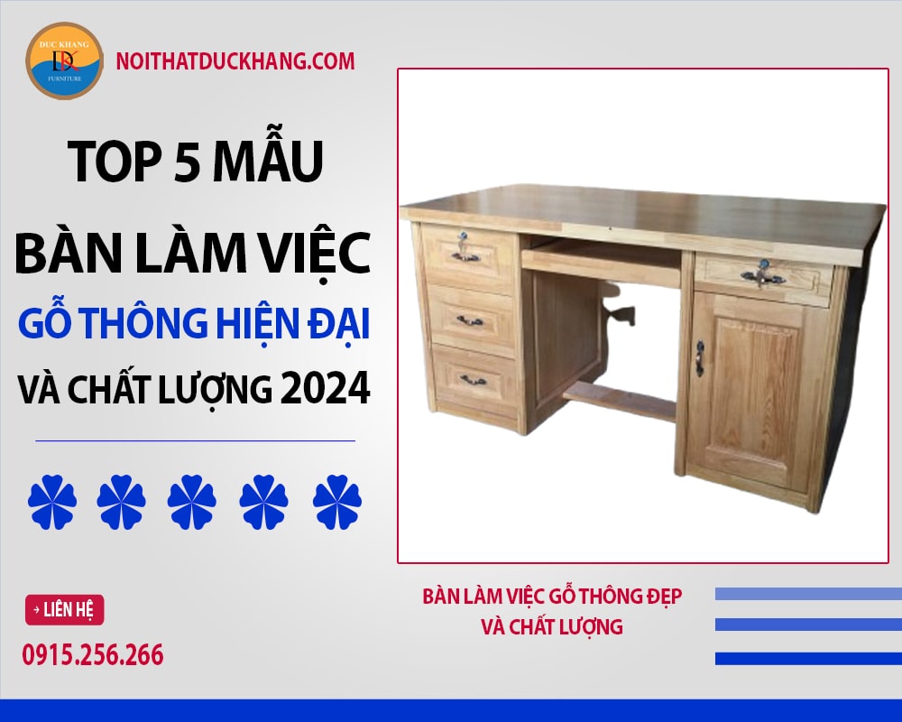 Bàn làm việc gỗ thông đẹp và chất lượng