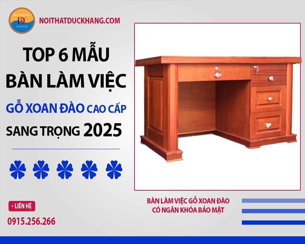 Bàn làm việc gỗ xoan đào có ngăn khóa bảo mật