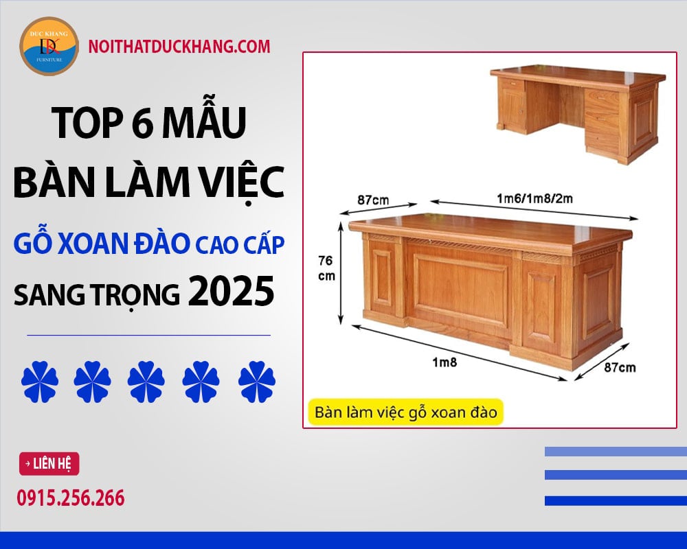 Top 6 mẫu bàn làm việc gỗ xoan đào cao cấp, sang trọng 2025