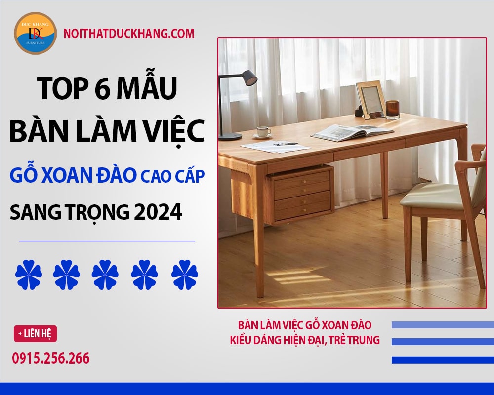 Bàn làm việc gỗ xoan đào kiểu dáng hiện đại, trẻ trung