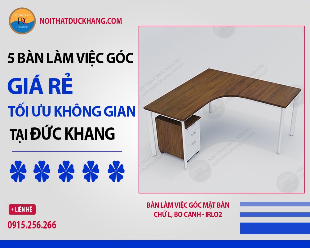 Bàn làm việc góc mặt bàn chữ L, bo cạnh - IRLO2 