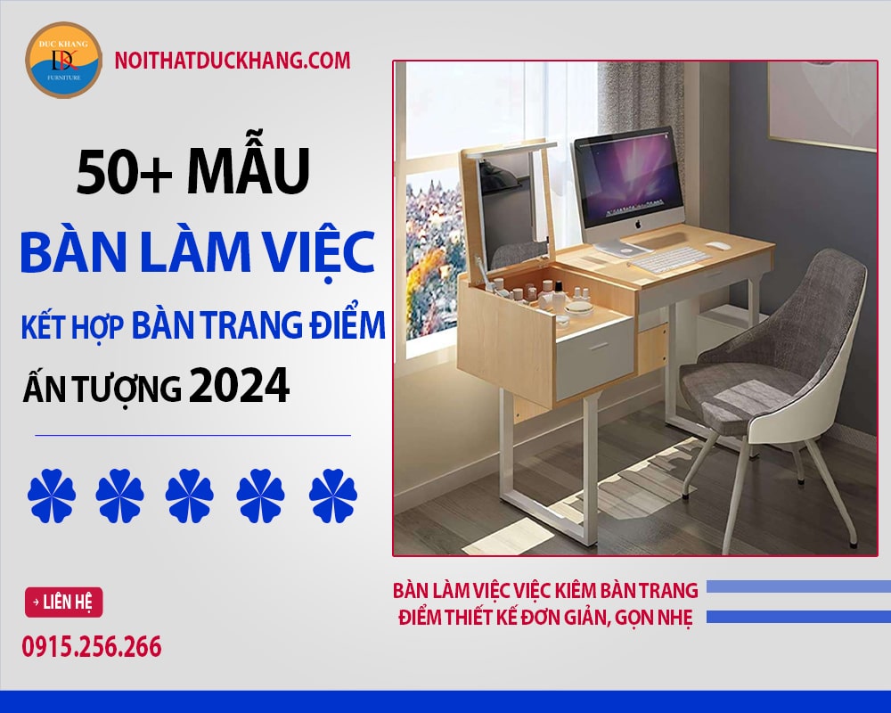 Bàn làm việc việc kiêm bàn trang điểm thiết kế đơn giản, gọn nhẹ