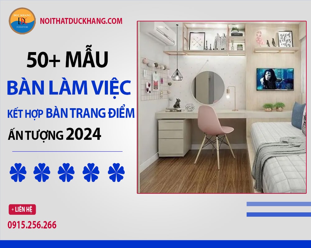 50+ mẫu bàn làm việc kết hợp bàn trang điểm ấn tượng 2024