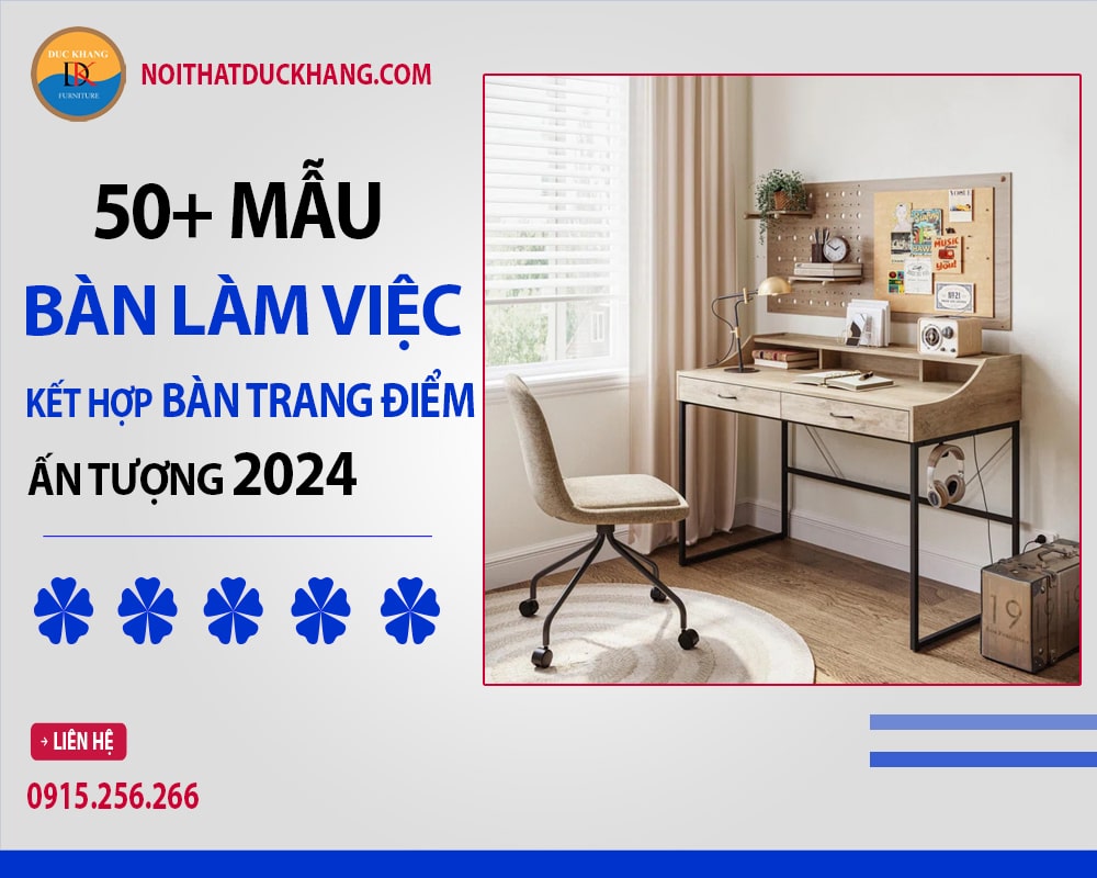 50+ mẫu bàn làm việc kết hợp bàn trang điểm ấn tượng 2024