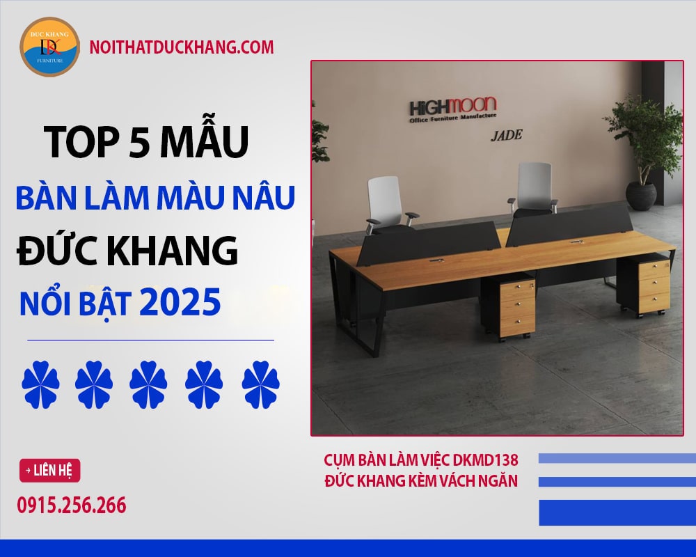 Top 5 mẫu bàn làm việc màu nâu Đức Khang nổi bật 2025