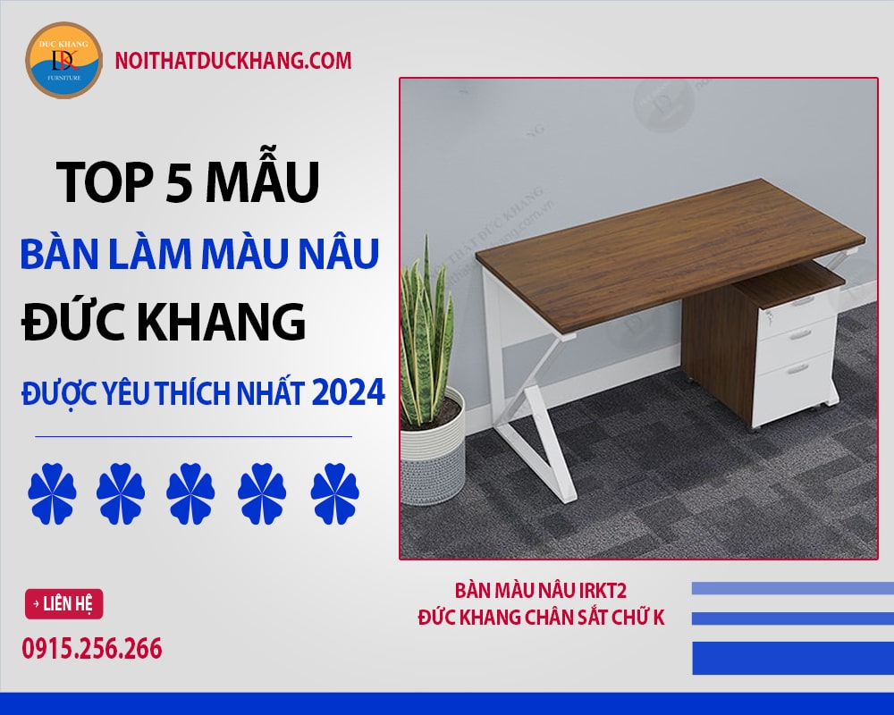 Bàn màu nâu IRKT2 Đức Khang chân sắt chữ K