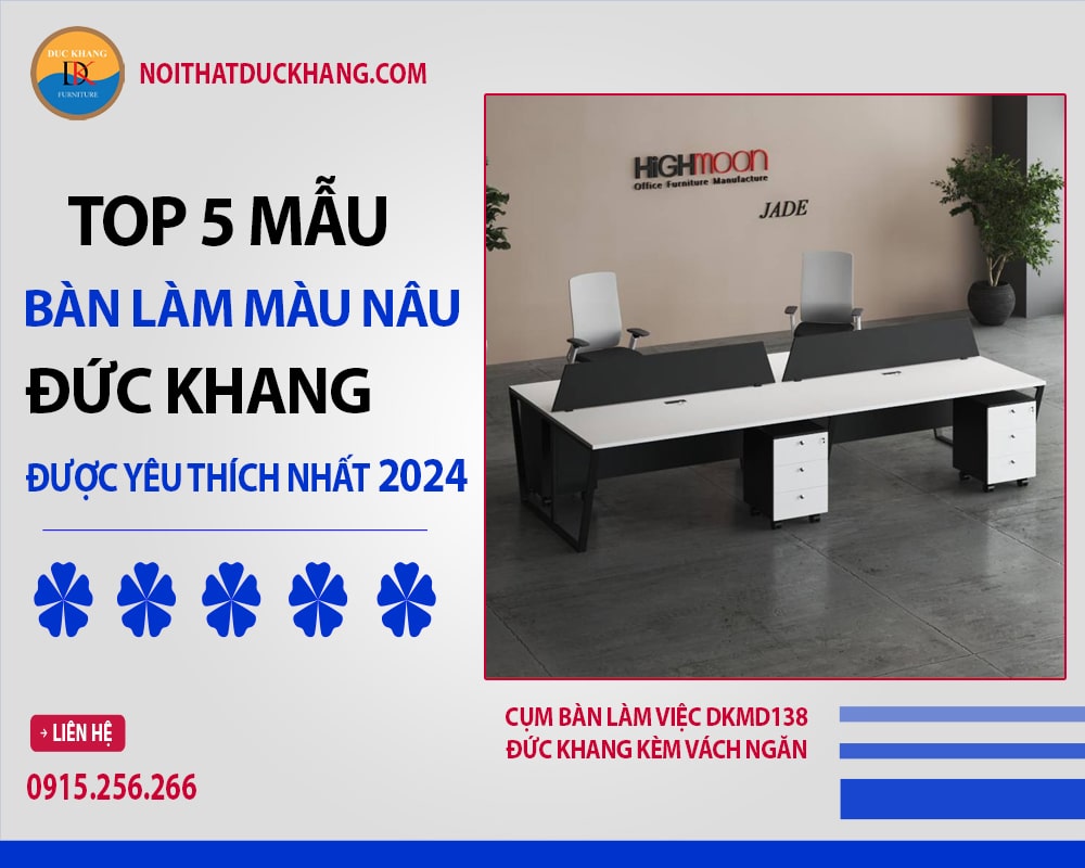 Top 5 mẫu bàn làm màu nâu Đức Khang được yêu thích nhất 2024