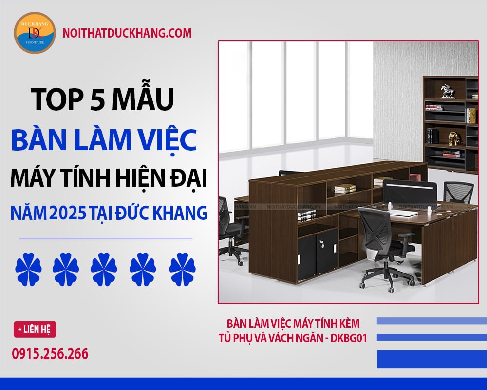 Top 5 bàn làm việc máy tính hiện đại năm 2025 tại Đức Khang