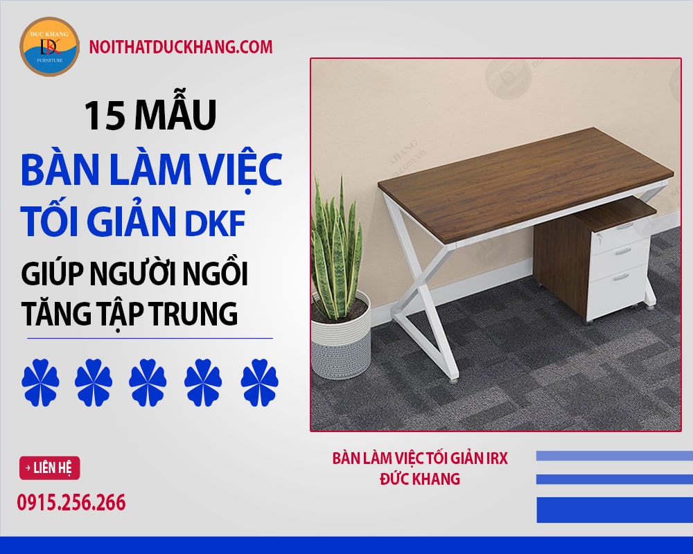 Bàn làm việc tối giản IRX Đức Khang Bàn làm việc tối giản IRX Đức Khang