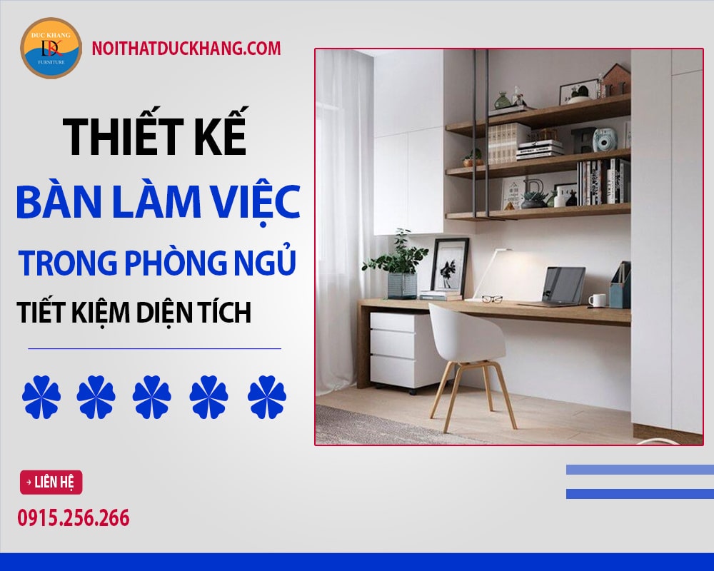 Thiết kế bàn làm việc trong phòng ngủ tiết kiệm diện tích Thiết kế bàn làm việc trong phòng ngủ tiết kiệm diện tích
