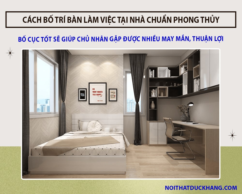 Cách bố trí bàn làm việc tại nhà chuẩn phong thủy mang lại tài lộc