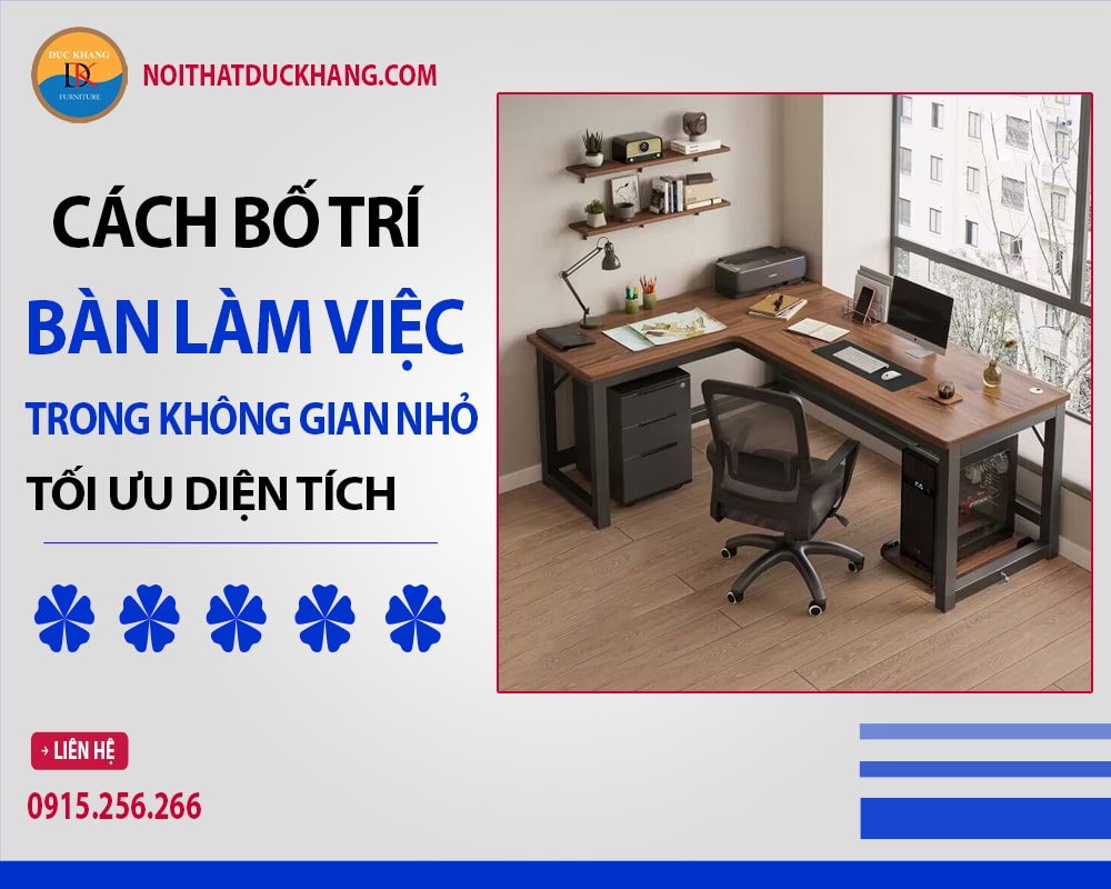 Cách bố trí bàn làm việc trong không gian nhỏ tối ưu diện tích