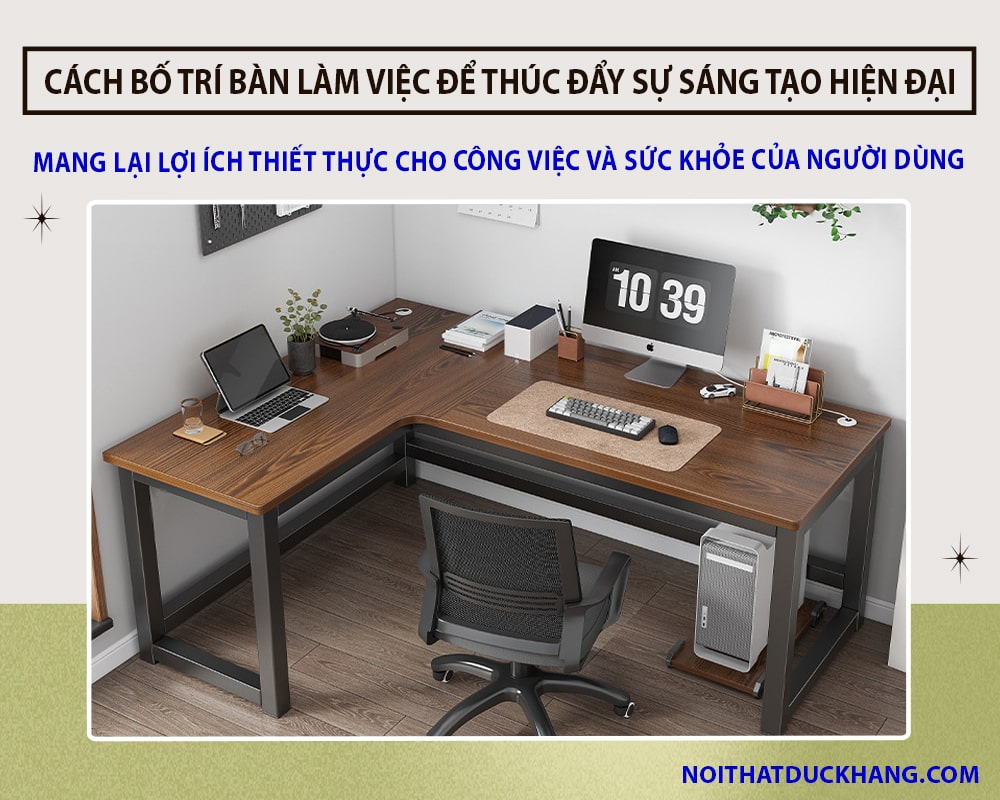 Cách bố trí bàn làm việc để thúc đẩy sự sáng tạo hiện đại