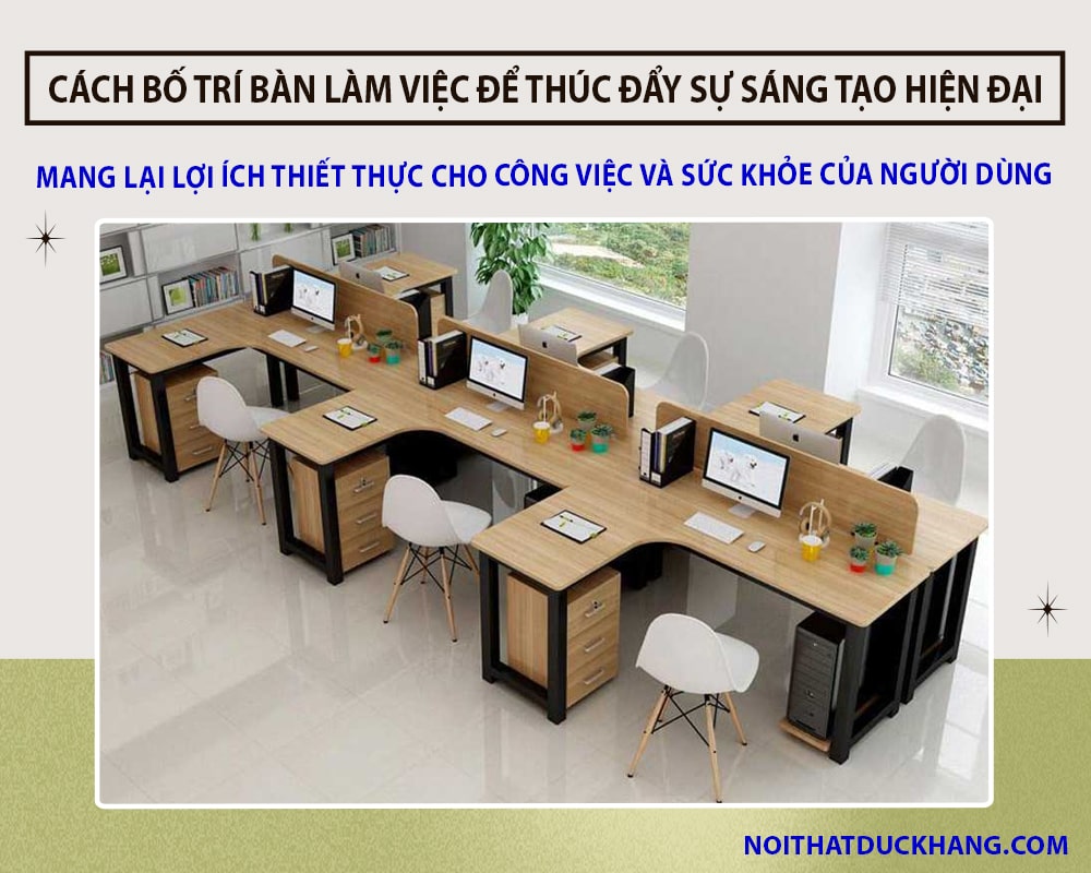 Cách bố trí bàn làm việc để thúc đẩy sự sáng tạo hiện đại