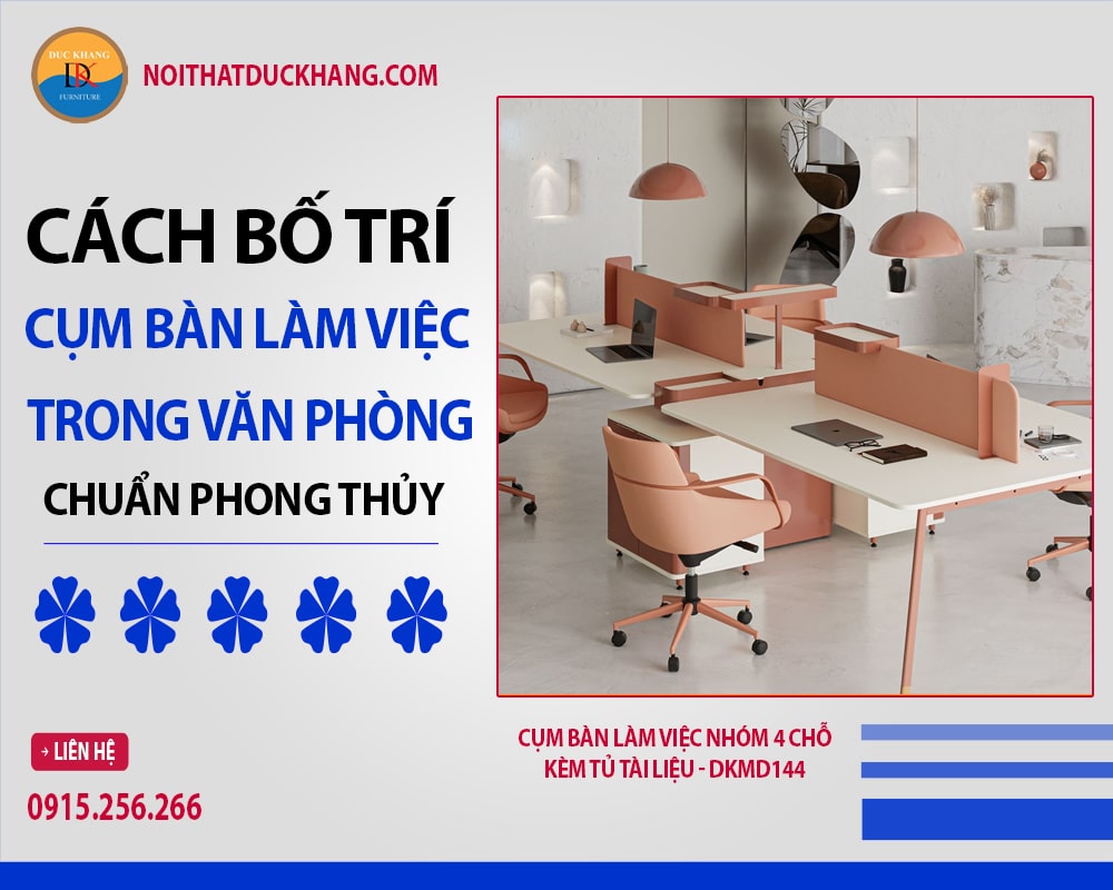 Cách bố trí cụm bàn làm việc trong văn phòng chuẩn phong thủy