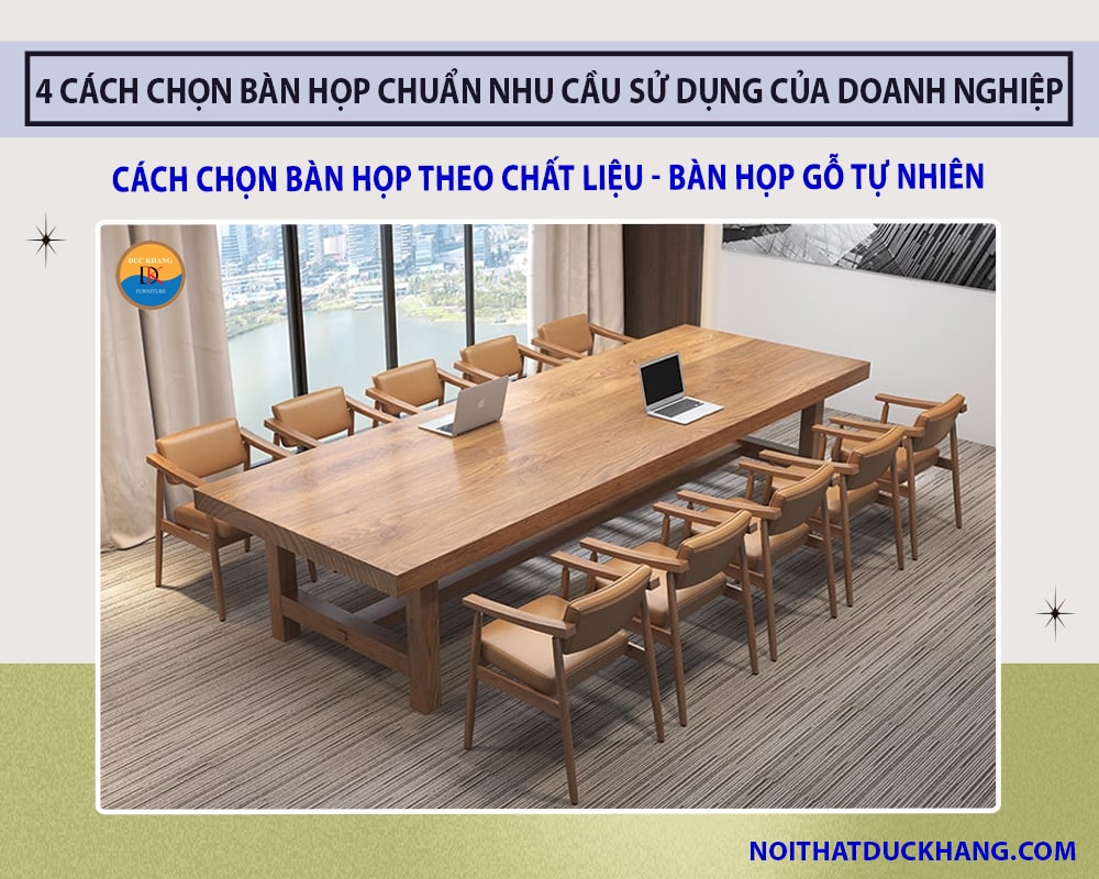 Cách chọn bàn họp theo chất liệu - Bàn họp gỗ tự nhiên Cách chọn bàn họp theo chất liệu - Bàn họp gỗ tự nhiên